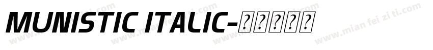 Munistic Italic字体转换
